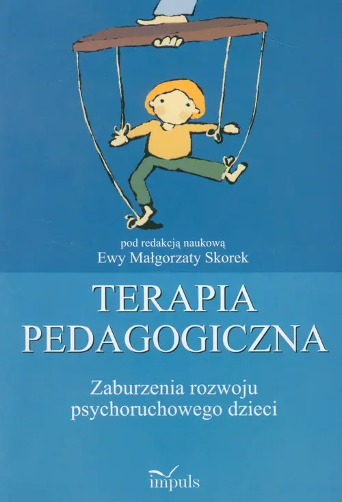 Książka - Terapia pedagogiczna. Zaburzenia rozwoju psychoruchowego dzieci