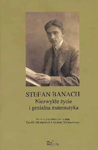 Książka - Stefan Banach. Niezwykłe Życie i Genialna Matematyka