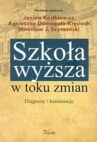 Książka - Szkoła wyższa w toku zmian. Diagnozy i konstatacje