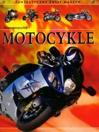 Książka - Niesamowite motocykle