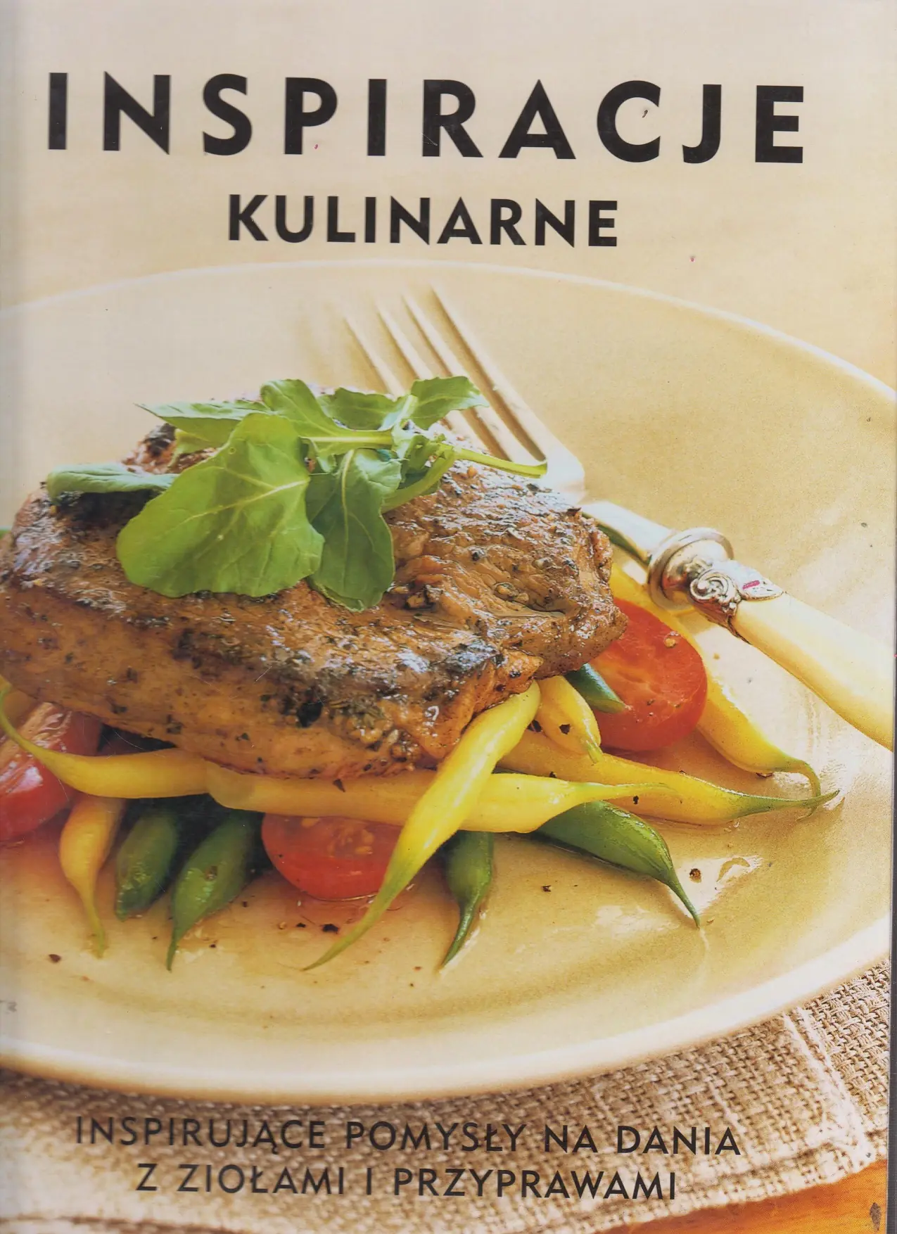 Książka - Inspiracje kulinarne. Inspirujące pomysły i dania z ziołami i przyprawami