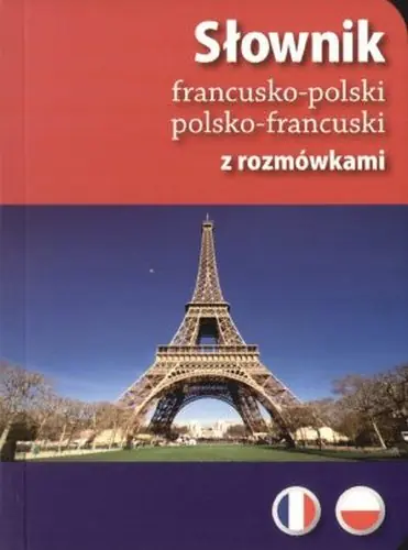 Książka - Słownik francusko-polski, polsko francuski z rozmówkami