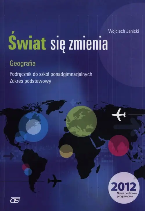 Książka - Geografia LO Świat się zmienia podr ZP 2012 NPP OE