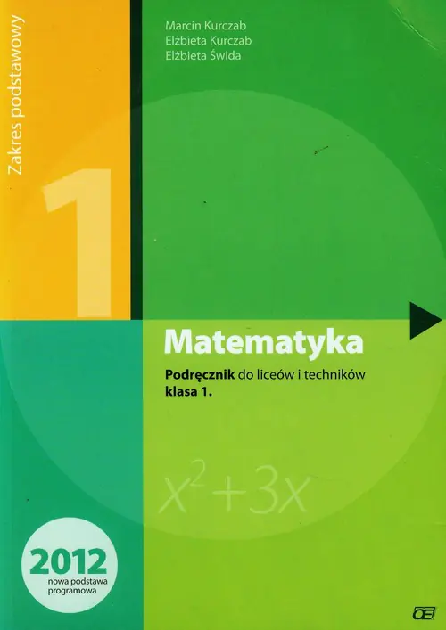 Książka - Matematyka. Podręcznik dla liceów i techników. Klasa 1. Zakres Podstawowy