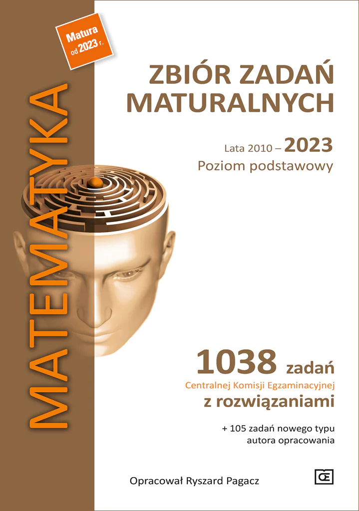 Książka - Matematyka. Zbiór zadań maturalnych lata 2010–2023. Poziom podstawowy. 1038 zadań centralnej komisji egzaminacyjnej z rozwiązaniami