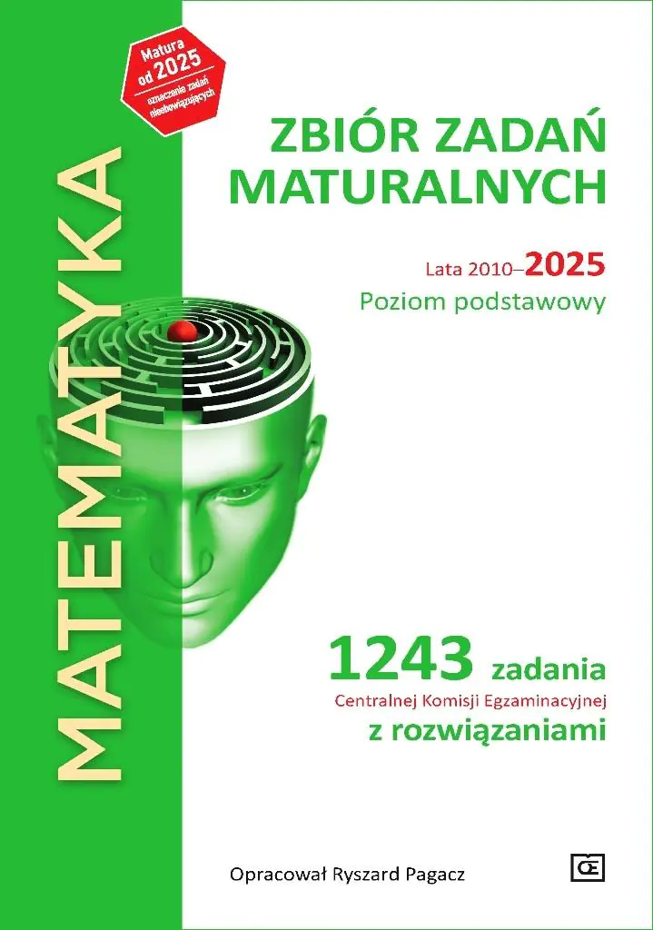 Książka - Matematyka. Zbiór zadań maturalnych. Lata 2010-2025. Poziom podstawowy. 1243 zadania CKE z rozwiązaniami