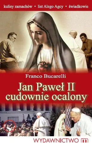 Książka - Jan Paweł II cudownie ocalony
