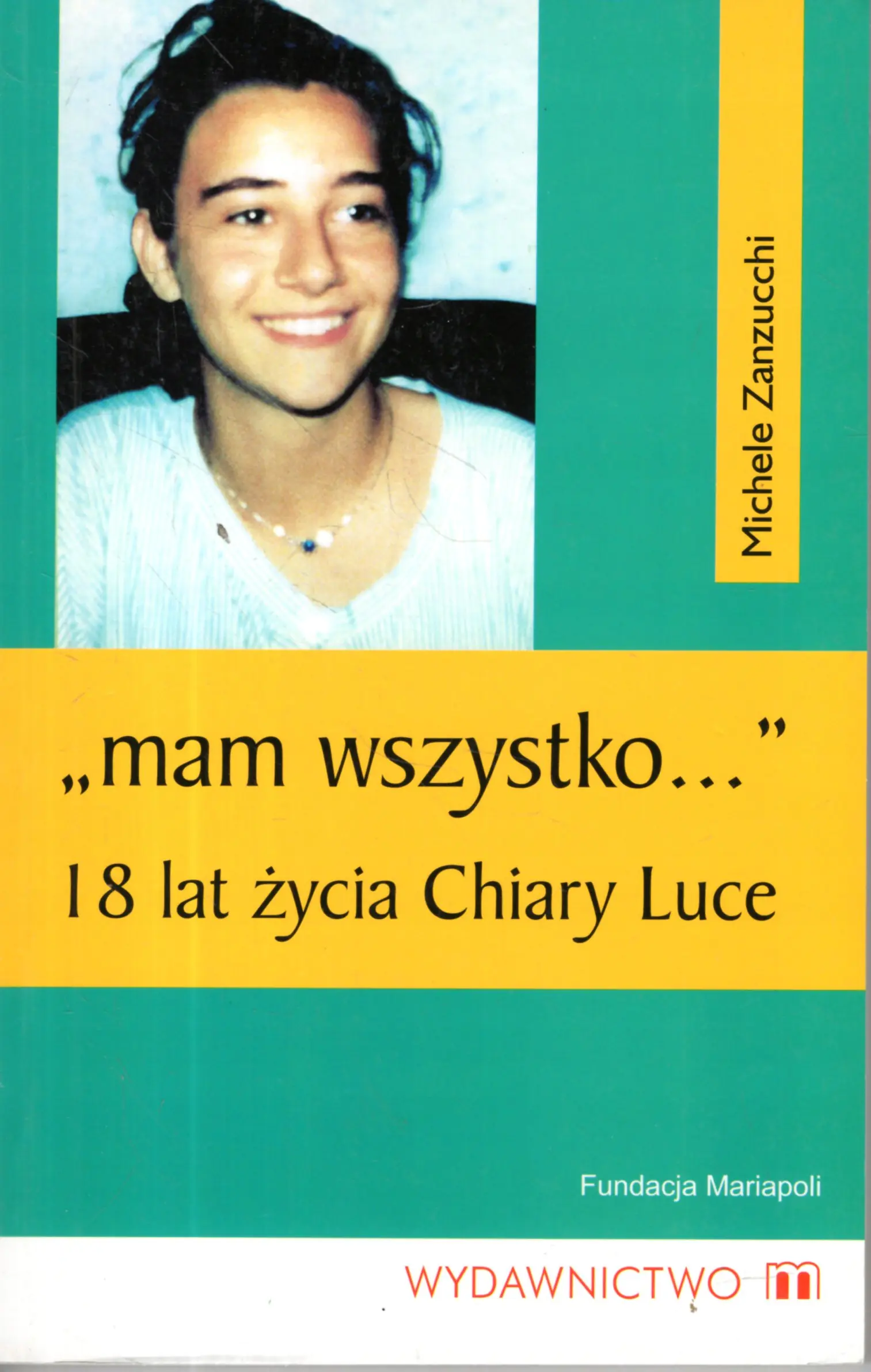 Książka - Mam wszystko 18 lat życia Chiary Luce