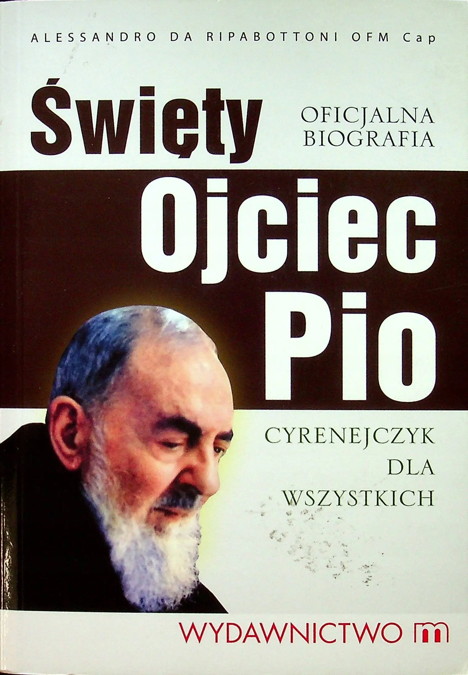 Książka - Święty Ojciec Pio Cyrenejczyk dla wszystkich