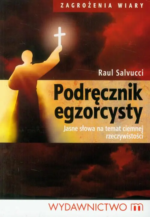 Książka - Podręcznik egzorcysty. Jasne słowa na temat ciemnej rzeczywistości