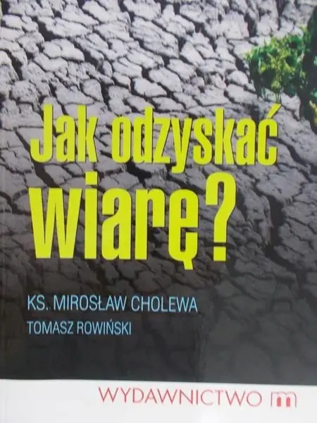 Książka - Jak odzyskać wiarę?