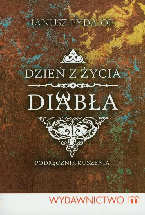 Książka - Dzień z życia diabła. Podręcznik kuszenia