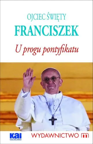 Książka - Ojciec Święty Franciszek U progu pontyfikatu