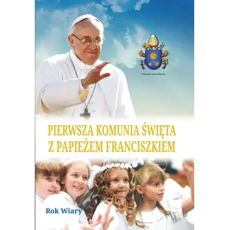 Pierwsza Komunia Święta z papieżem Franciszkiem