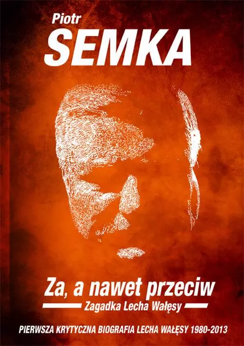 Książka - Za, a nawet przeciw. Zagadka Lecha Wałęsy