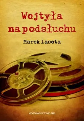 Książka - Wojtyła na podsłuchu
