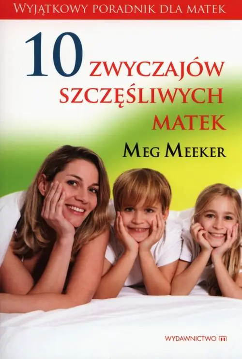 Książka - 10 zwyczajów szczęśliwych matek