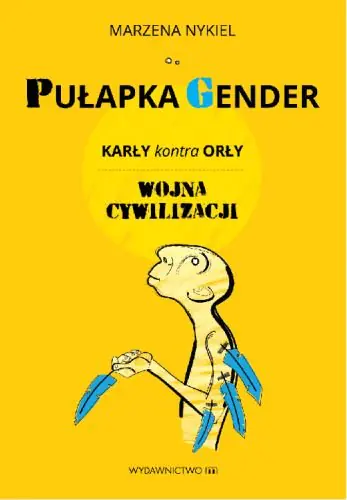 Książka - Pułapka gender. Karły kontra orły. Wojna cywilizacji