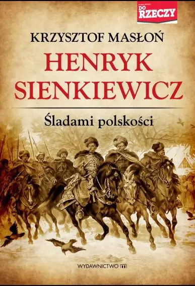 Książka - Henryk Sienkiewicz śladami polskości