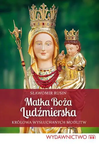 Książka - Matka Boża Ludźmierska. Królowa wysłuchanych modlitw