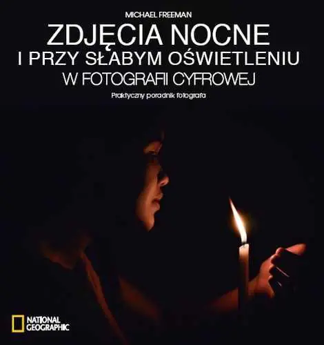 Książka - Zdjęcia nocne i przy słabym oświetleniu w fotografii cyfrowej
