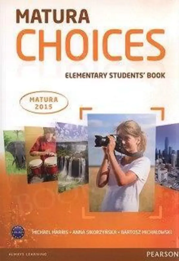 Książka - Matura Choices Elementary Students' Book. A1-A2 Matura 2015