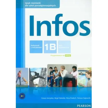 Książka - Infos 1B. Podręcznik z ćwiczeniami. Kurs podstawowy. Szkoła ponadgimnazjalna + CD