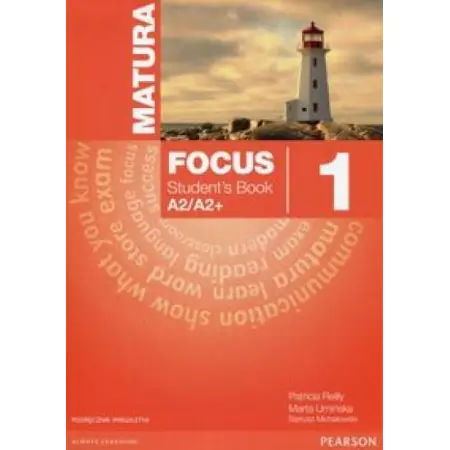 Matura Focus 1. Students Book A2/A2+. Podręcznik wieloletni + CD