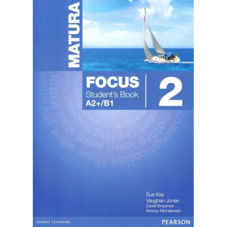 Matura Focus. Students Book A2+/B1. Klasa 2. Szkoła ponadgimnazjalna