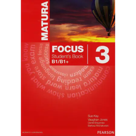 Książka - Matura Focus 3. Student's Book. Klasa 3. Część 3. B1/B1+. Szkoła ponadgimnazjalna