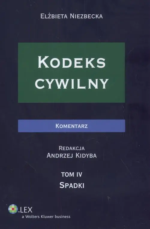 Książka - Kodeks cywilny Komentarz t. 4 Spadki - Andrzej Kidyba, Elżbieta Niezbecka - 