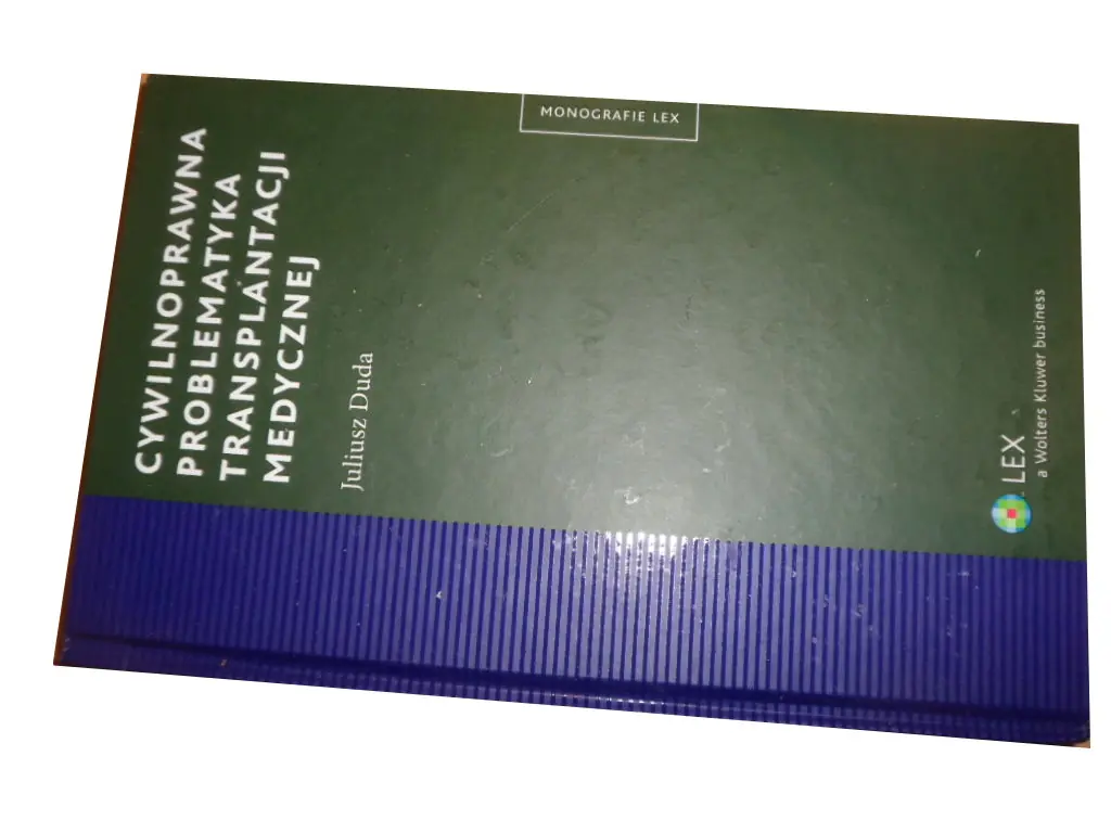 Książka - Cywilnoprawna problematyka transplantacji medycznej