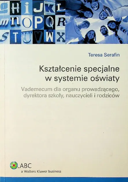 Książka - Kształcenie specjalne w systemie oświaty. - Teresa Serafin - 