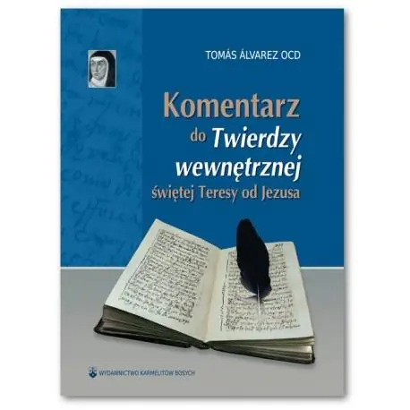 Książka - Komentarz do Twierdzy wewnętrznej świętej Teresy od Jezusa