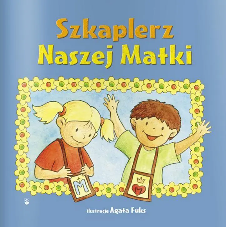 Książka - Szkaplerz Naszej Matki