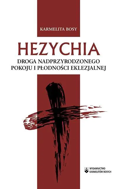 Książka - Hezychia. Droga nadprzyrodzonego pokoju i płodności eklezjalnej
