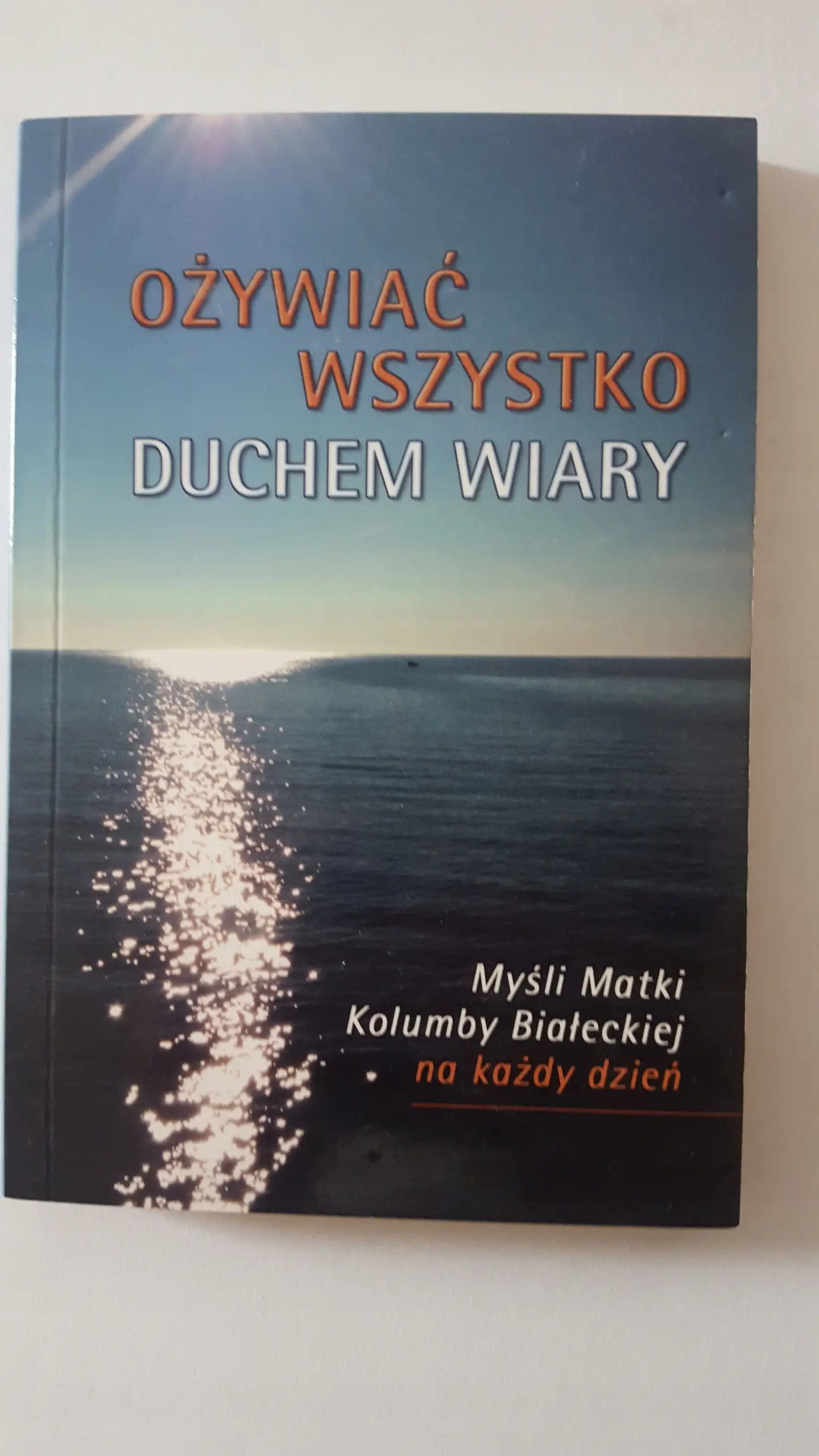 Książka - Ożywiać wszystko duchem wiary