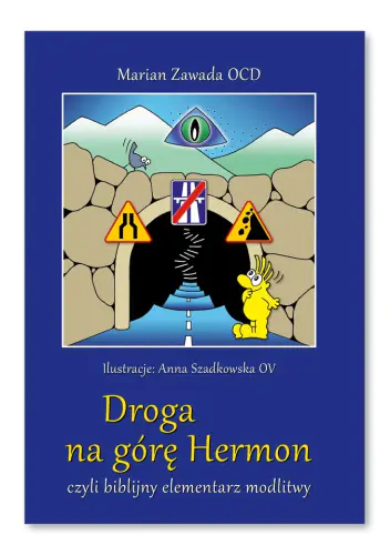 Książka - Droga na górę Hermon czyli biblijny elementarz...