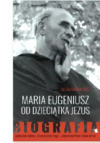 Książka - Maria Eugeniusz od Dzieciątka Jezus. Biografia