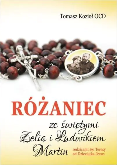 Książka - Różaniec ze świętymi Zelią i Ludwikiem Martin