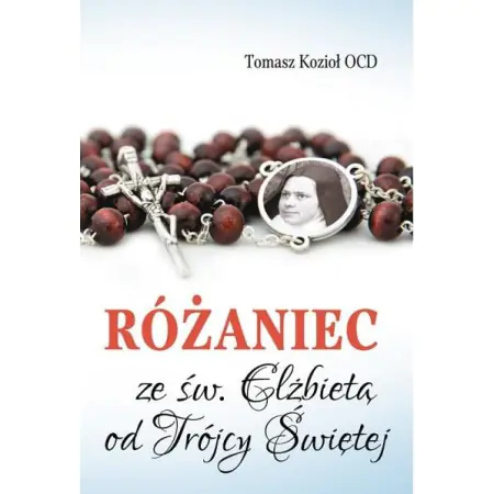 Książka - Różaniec ze św. Elżbietą od Trójcy Świętej