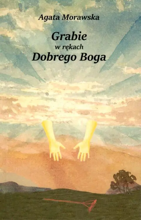 Książka - Grabie w rękach Dobrego Boga