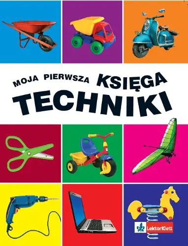 Książka - Moja pierwsza księga techniki