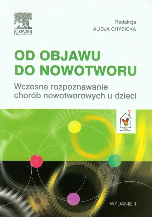 Książka - Od objawu do nowotworu. Wczesne rozpoznawanie chorób nowotworowych u dzieci