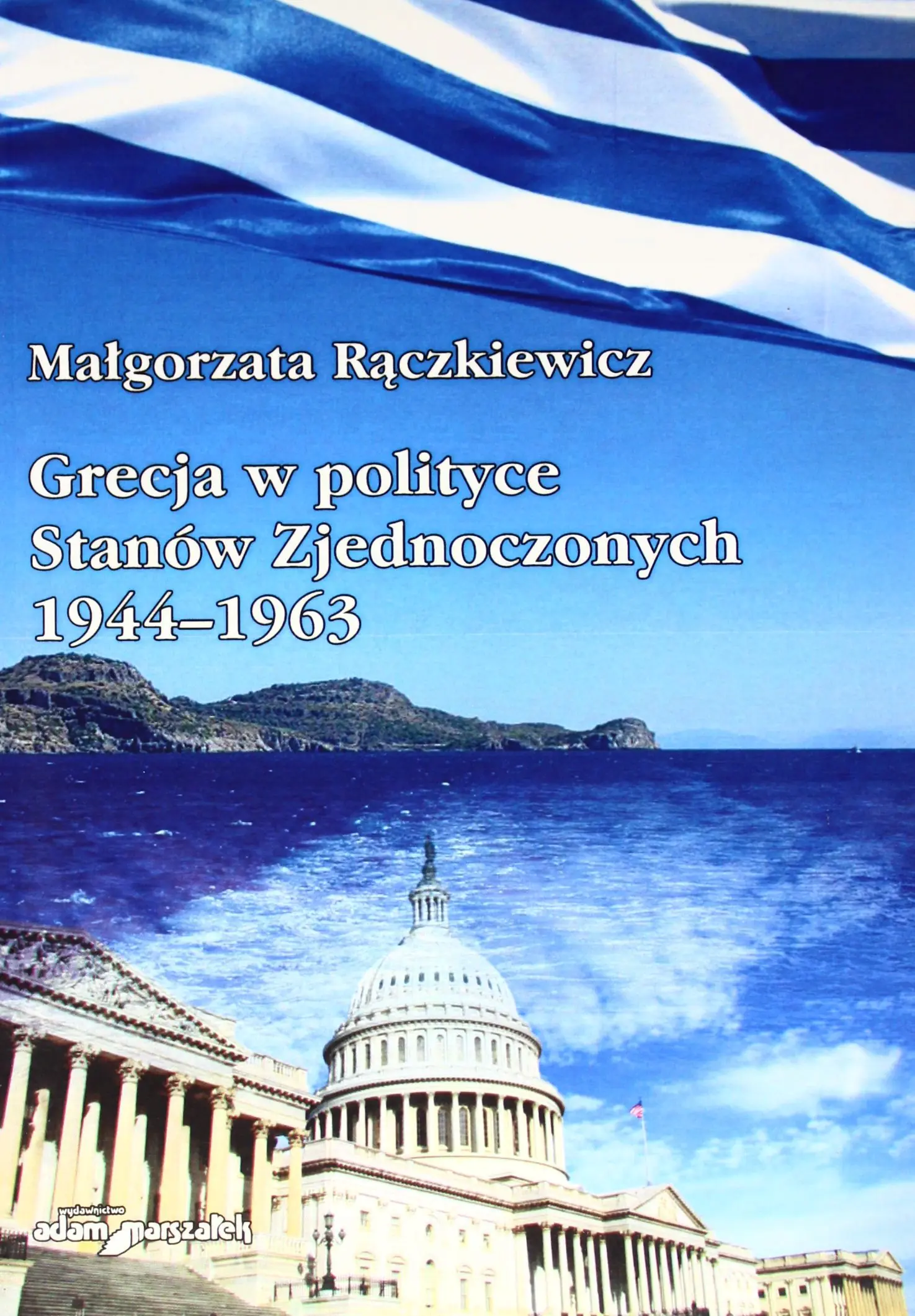 Książka - Grecja w polityce Stanów Zjednoczonych 1944-1963
