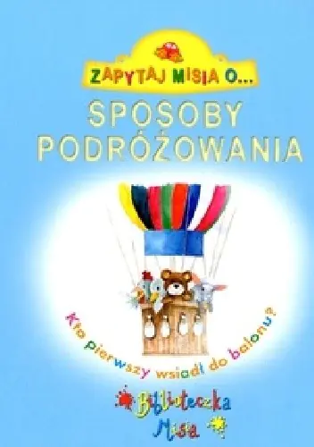 Książka - Zapytaj misia o... sposoby podróżowania