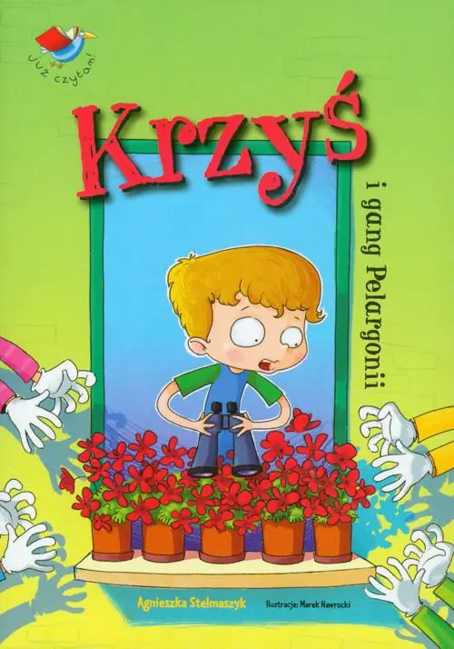 Książka - Już czytam! Krzyś i gang Pelargonii