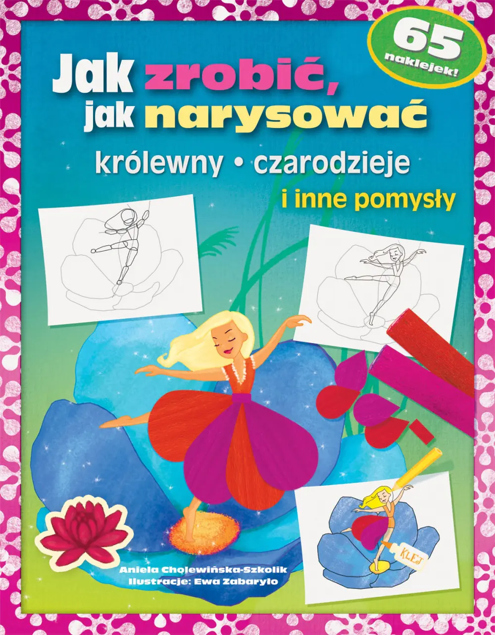 Książka - Jak to zrobić, jak narysować. Królewny, czarodzieje i inne pomysły