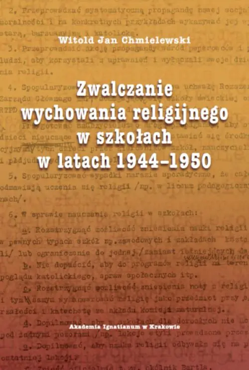 Książka - Zwalczanie wychowania religijnego w szkołach w latach 1944-1950