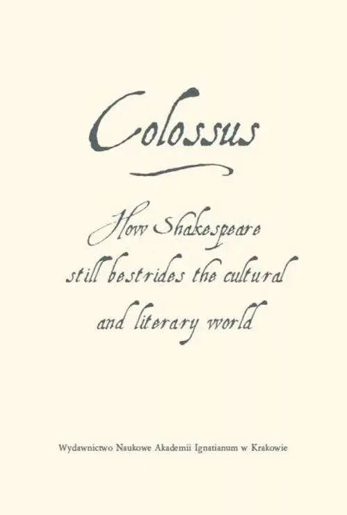 Książka - Colossus. How Shakespeare still bestrides the...